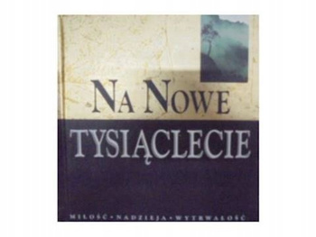 Na nowe tysiąclecie