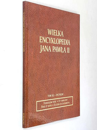 Wielka Encyklopedia Jana Pawła II Tom 41 XLI Encykliki Praca zbiorowa