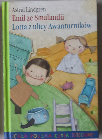 Emil ze Smalandii. Lotta z ulicy Awanturników Astrid Lindgren