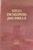 Wielka encyklopedia Jana Pawła II Tom I A. Praca zbiorowa