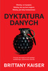 KSIĄŻKA DYKTATURA DANYCH BRITTANY KAISER