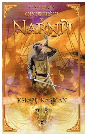 Opowieści z Narnii. Książę Kaspian Clive Staples Lewis