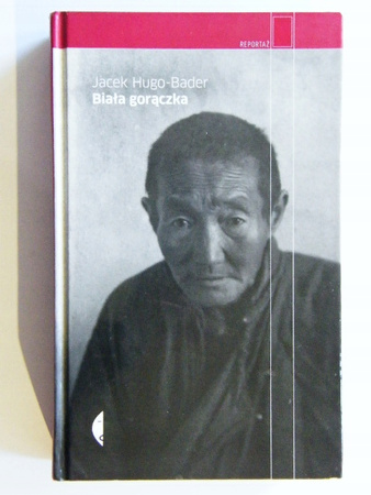 Biała gorączka Jacek Hugo-Bader