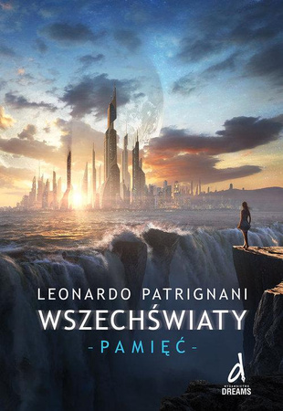Wszechświaty część 2 Pamięć Leonardo Patrignani