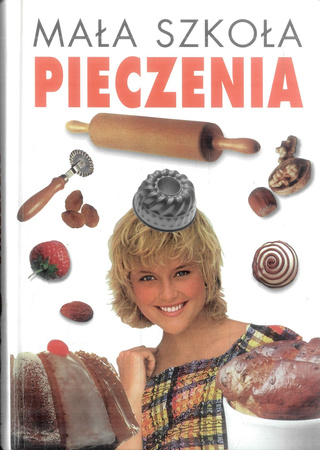 Mała szkoła pieczenia Praca zbiorowa