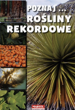 Poznaj... Rośliny rekordowe Praca zbiorowa