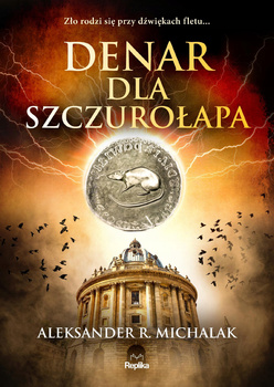 Denar dla szczurołapa Aleksander R. Michalak