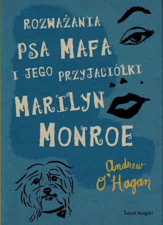 Rozważania psa Mafa i jego przyjaciółki Marilyn Monroe