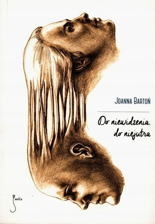 Do niewidzenia do niejutra Joanna Bartoń