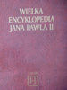 WIELKA ENCYKLOPEDIA JANA PAWŁA II TOM XII Praca zbiorowa