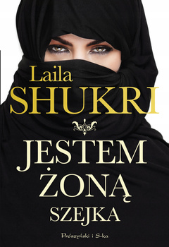 KSIĄŻKA JESTEM ŻONĄ SZEJKA LAILA SHUKRI