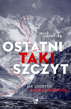 KSIĄŻKA OSTATNI TAKI SZCZYT MICK CONEFREY