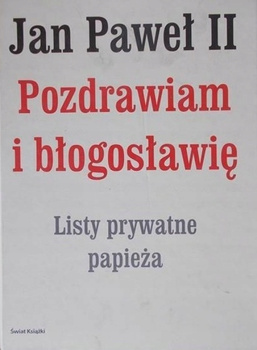 Pozdrawiam i Błogosławię