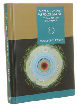 Mapy duchowe współczesności Anna Sobolewska