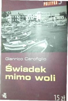 Świadek mimo woli Gianrico Carofiglio