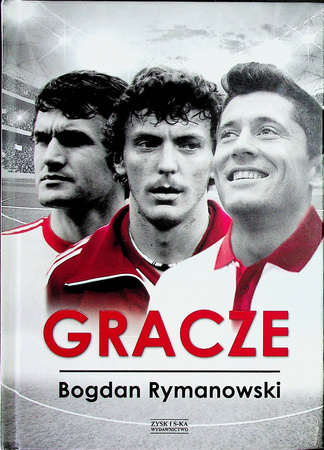 Gracze [13 wywiadów z gwiazdami futbolu] Bogdan Rymanowski