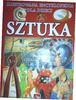 Sztuka. Ilustrowana encyklopedia dla dzieci