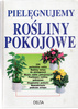 Pielęgnujemy rośliny pokojowe Jurgen Wolff