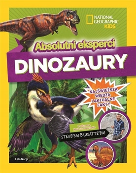 Dinozaury. Absolutni eksperci. National Geographic Kids