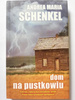 Dom na pustkowiu Andrea Maria Schenkel