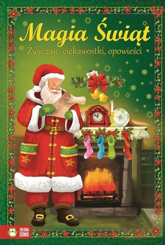 Magia Świąt. Zwyczaje, ciekawostki, opowieści Agnieszka Skórzewska
