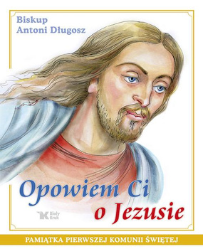 Opowiem Ci o Jezusie