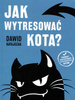 Jak wytresować kota? Dawid Ratajczak