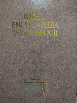 WIELKA ENCYKLOPEDIA JANA PAWŁA II TOM XIX Praca zbiorowa