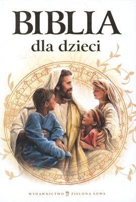 Biblia dla dzieci Anna Wojciechowska