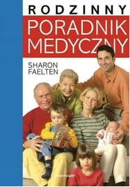 Rodzinny poradnik medyczny Sharon Faelten