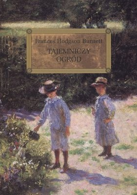 Tajemniczy Ogród Frances Hodgson Burnett