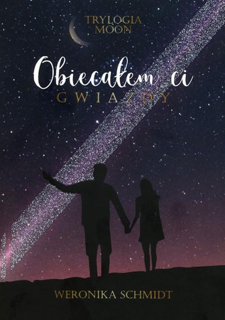 KSIĄŻKA OBIECAŁEM CI GWIAZDY WERONIKA SCHMIDT