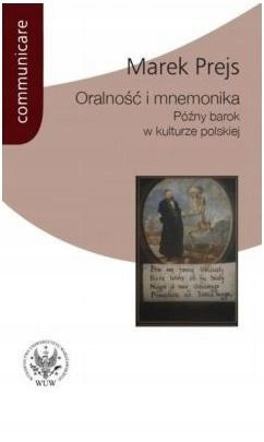 Oralność i mnemonika Marek Prejs