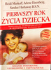 Pierwszy rok życia dziecka Heidi Murkoff Arlene Eisenberg Sandee Hathaway