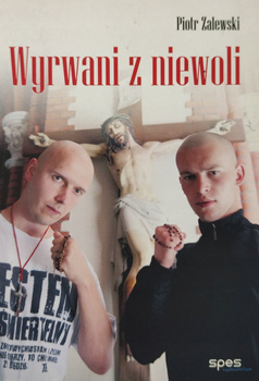 Wyrwani z niewoli Piotr Zalewski