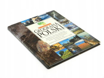 Ilustrowana geografia Polski Daniela Sołowiej, Tomasz Kaczmarek, Urszula