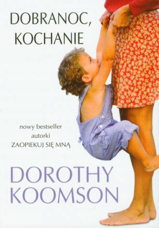Dobranoc, kochanie Dorothy Koomson