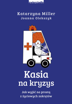 Kasia na kryzys Katarzyna Miller