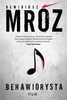 Behawiorysta Remigiusz Mróz