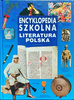 Encyklopedia szkolna. Literatura polska