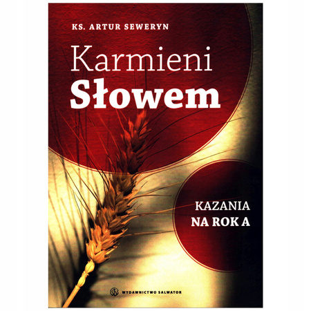 Karmieni słowem. Kazania na rok A