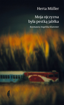 Moja ojczyzna była pestką z jabłka Herta Muller
