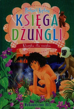 Klasyka dla smyka Księga dżungli Rudyard Kipling