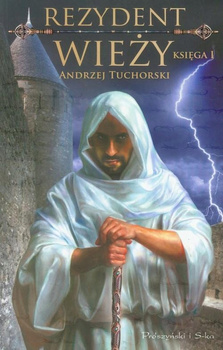 Rezydent wieży księga 1 Andrzej Tuchorski