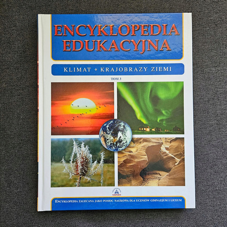 Encyklopedia edukacyjna. Tom 3. Klimat. Krajobrazy Ziemi Praca zbiorowa