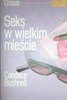 Seks w wielkim mieście Candace Bushnell
