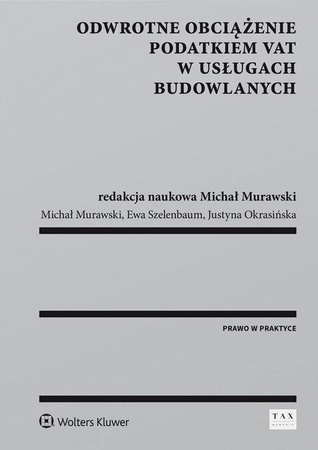 Odwrotne obciążenie podatkiem VAT w usługach budowlanych Ewa Szelenbaum,