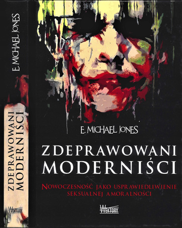 Zdeprawowani moderniści Jones E. Michael