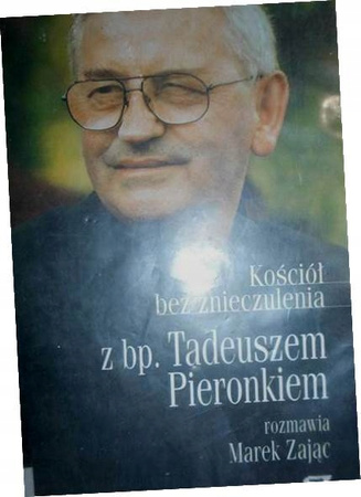 Kościół Bez Znieczulenia. Rozmowa z bp. Tadeuszem Pieronkiem