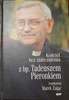 Kościół Bez Znieczulenia. Rozmowa z bp. Tadeuszem Pieronkiem